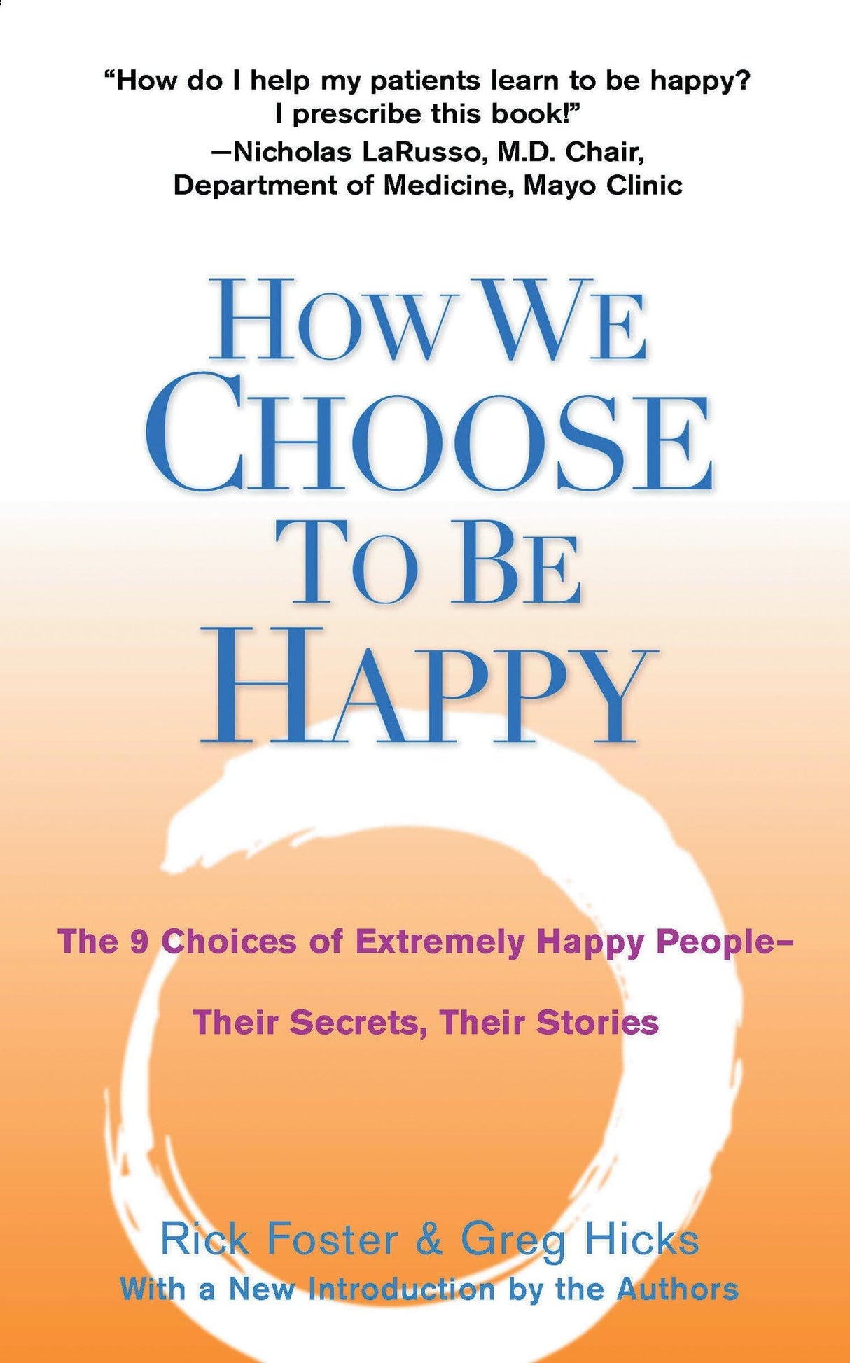 How We Choose to Be Happy: The 9 Choices of Extremely Happy People--Their Secrets, Their Stories - Retail Maharaj