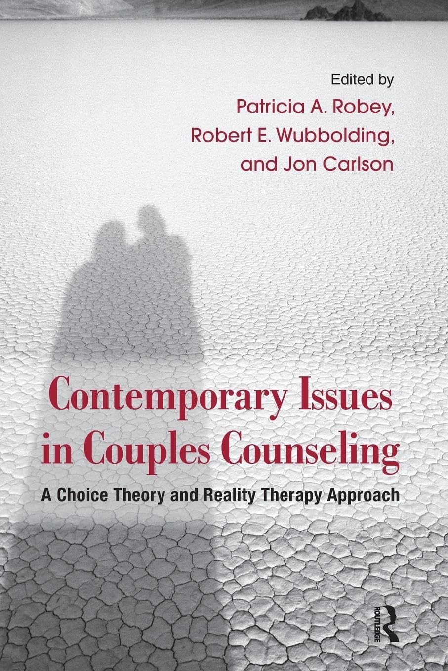 Contemporary Issues in Couples Counseling: A Choice Theory and Reality Therapy Approach (Routledge Series on Family Therapy and Counseling) - Retail Maharaj