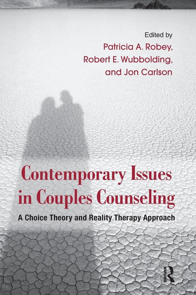 Contemporary Issues in Couples Counseling: A Choice Theory and Reality Therapy Approach (Routledge Series on Family Therapy and Counseling) - Retail Maharaj