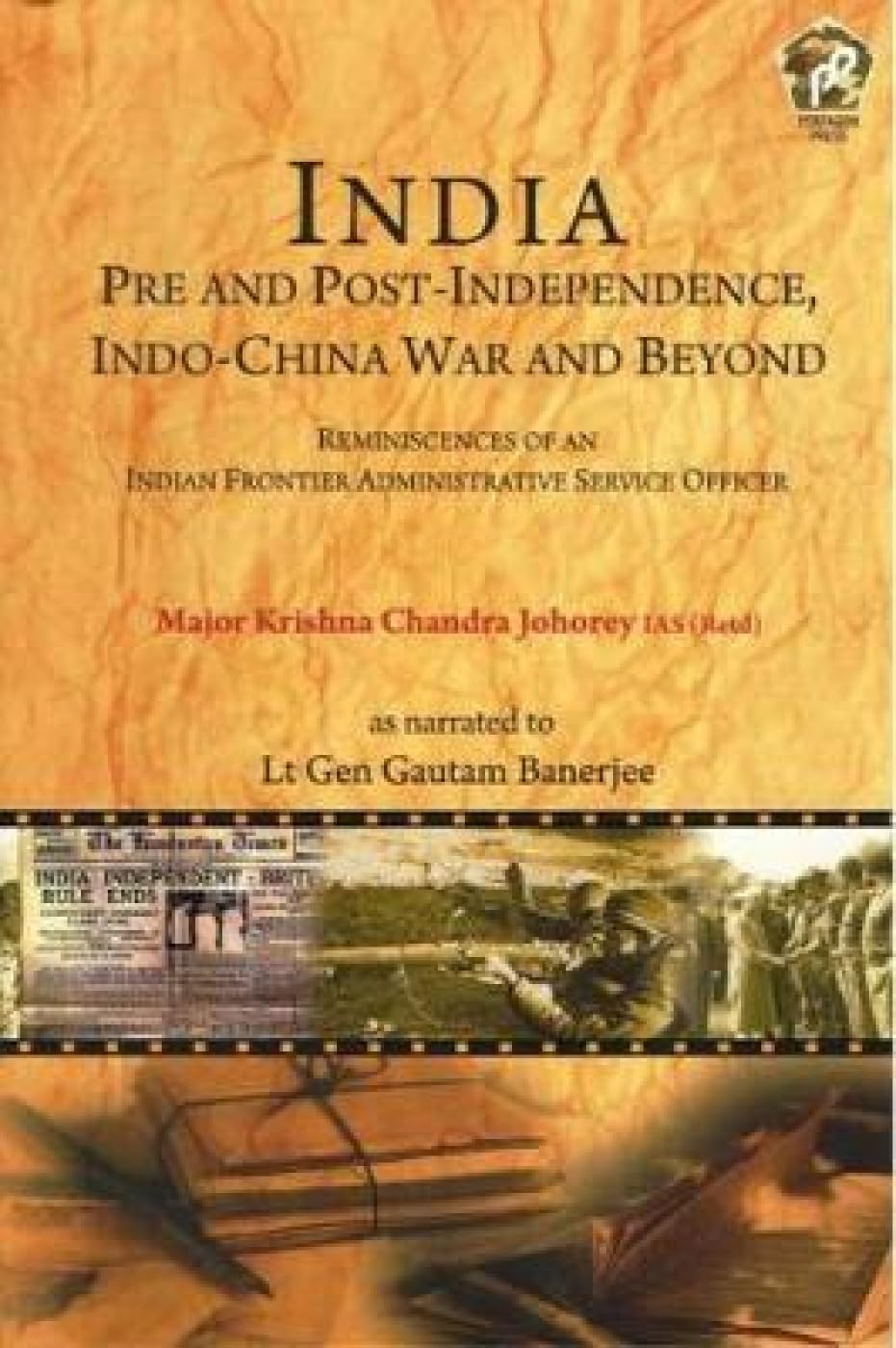 INDIA Pre and Post-Independence,: Indo-China War and Beyond - Retail Maharaj