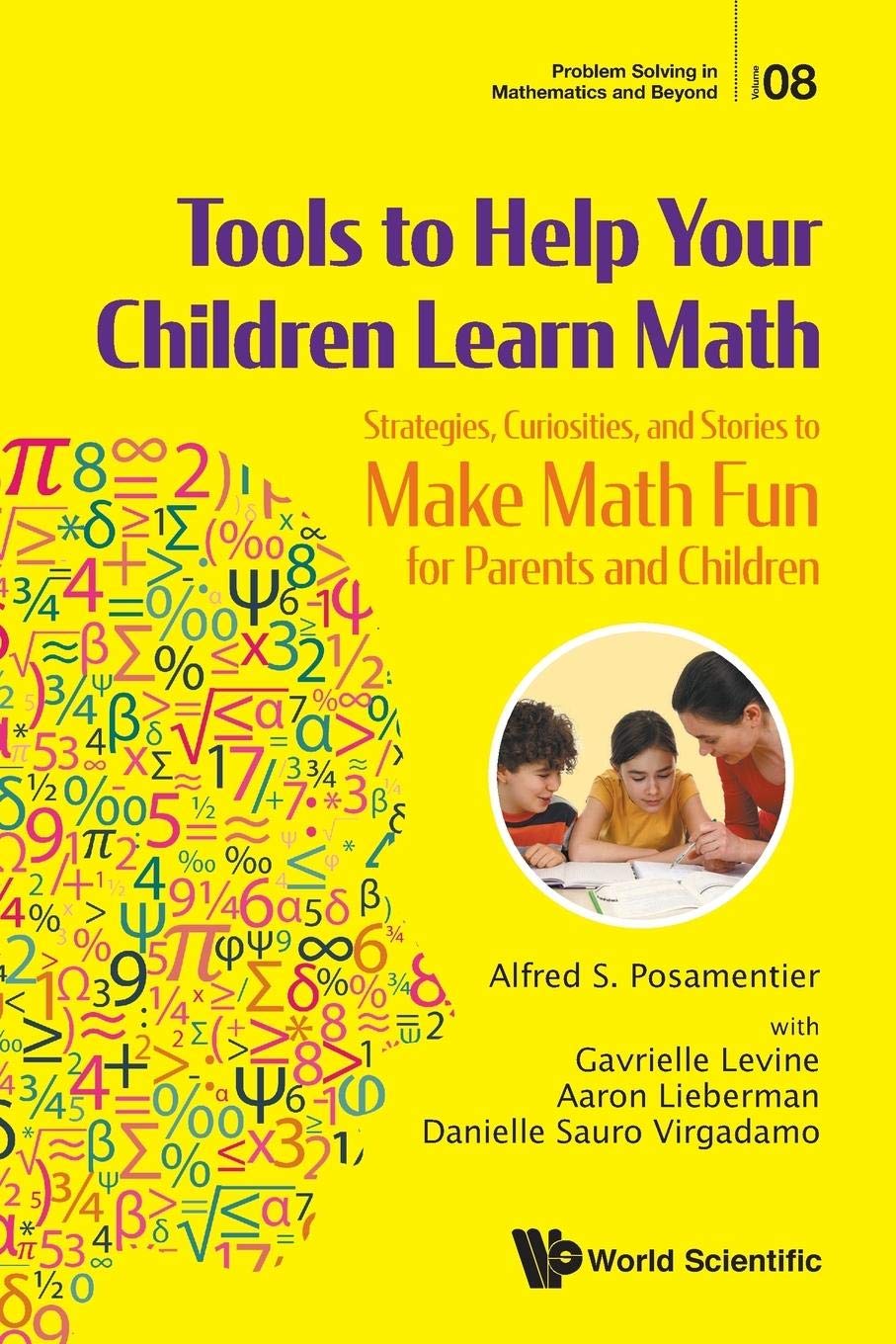 Tools To Help Your Children Learn Math: Strategies, Curiosities, And Stories To Make Math Fun For Parents And Children: 8 (Problem Solving in Mathematics and Beyond) - Retail Maharaj