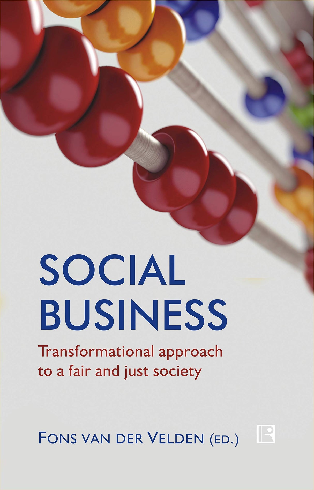 SOCIAL BUSINESS:: Transformational approach to a fair and just society - Retail Maharaj