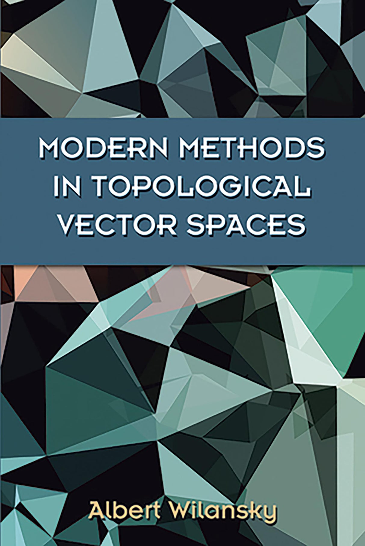 Modern Methods in Topological Vector Spaces (Dover Books on Mathema 1.4tics) - Retail Maharaj