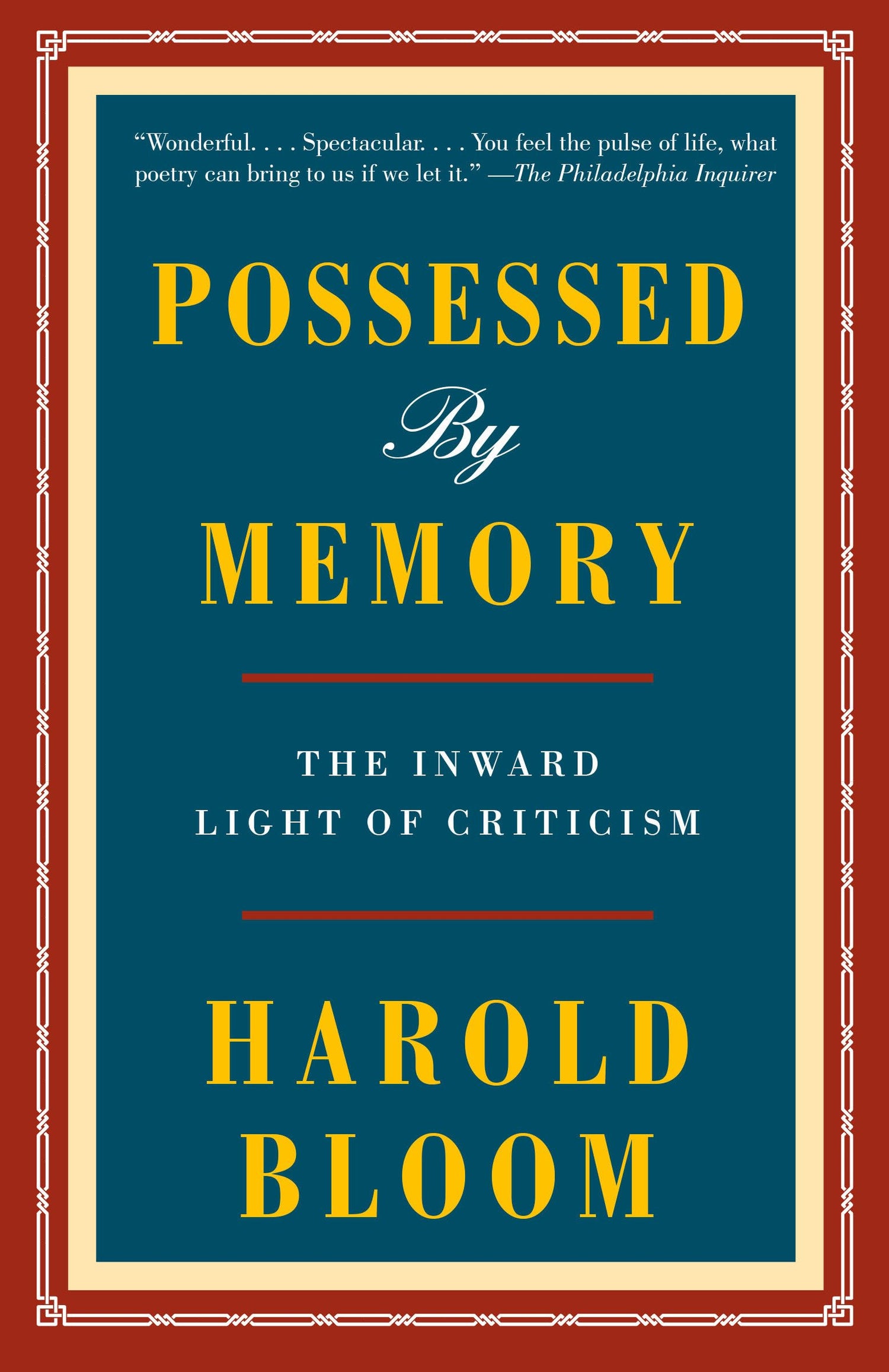 Possessed by Memory: The Inward Light of Criticism