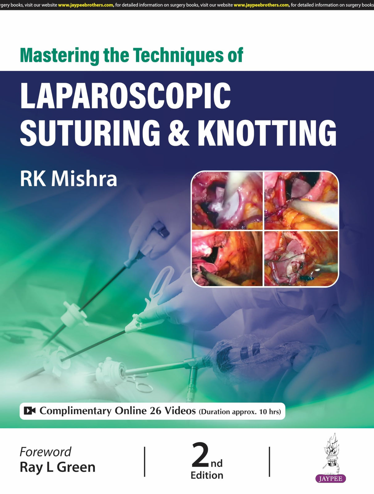 MASTERING THE TECHNIQUES OF LAPAROSCOPIC SUTURING & KNOTTING