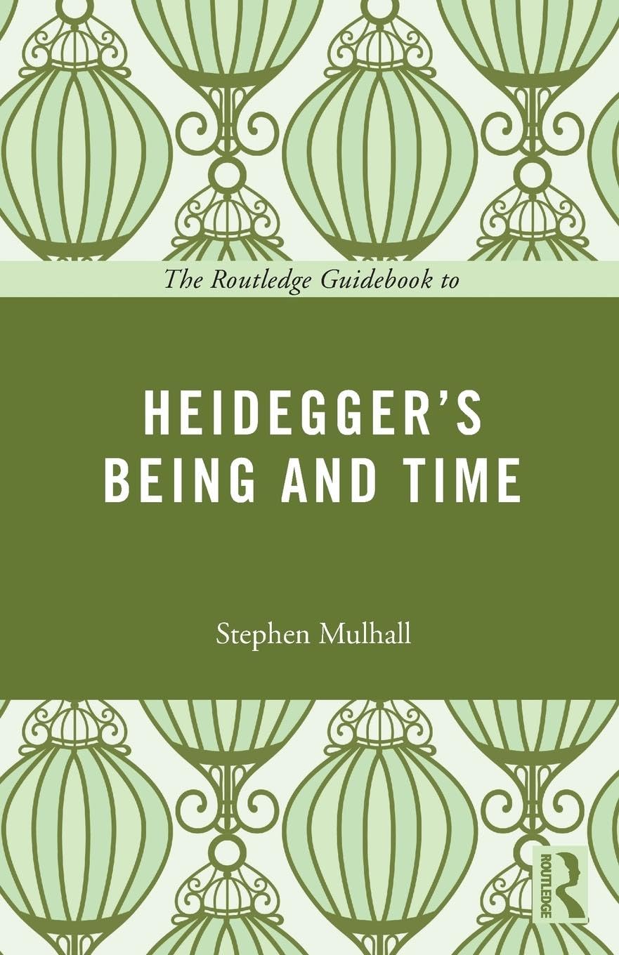 The Routledge Guidebook to Heidegger's Being and Time (The Routledge Guides to the Great Books) - Retail Maharaj