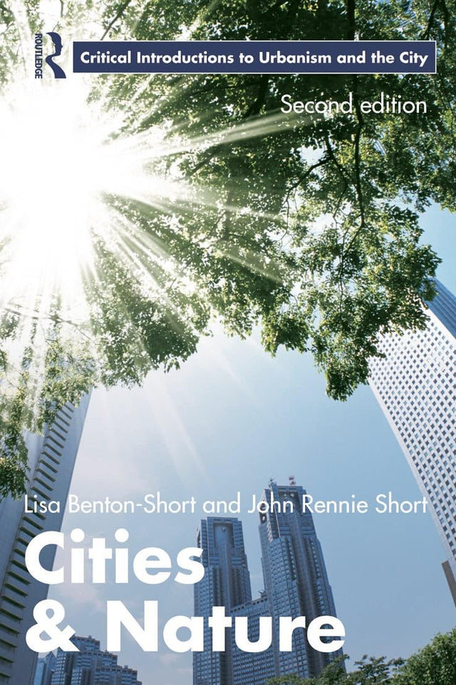 Cities and Nature (Routledge Critical Introductions to Urbanism and the City) - Retail Maharaj