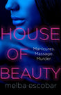House of Beauty: The Colombian crime sensation and bestseller - Retail Maharaj