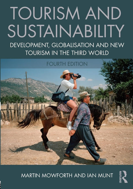 Tourism and Sustainability: Development, globalisation and new tourism in the Third World - Retail Maharaj