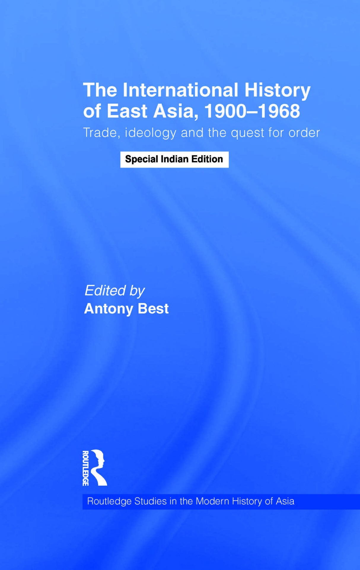 The International History of East Asia, 1900–1968 - Retail Maharaj