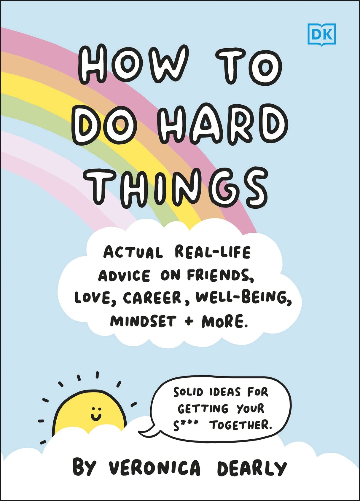 How to Do Hard Things: Actual Real Life Advice on Friends, Love, Career, Wellbeing, Mindset, and More. - Retail Maharaj