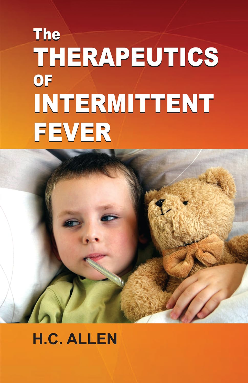 The Therapeutics of Intermittent Fever - Retail Maharaj