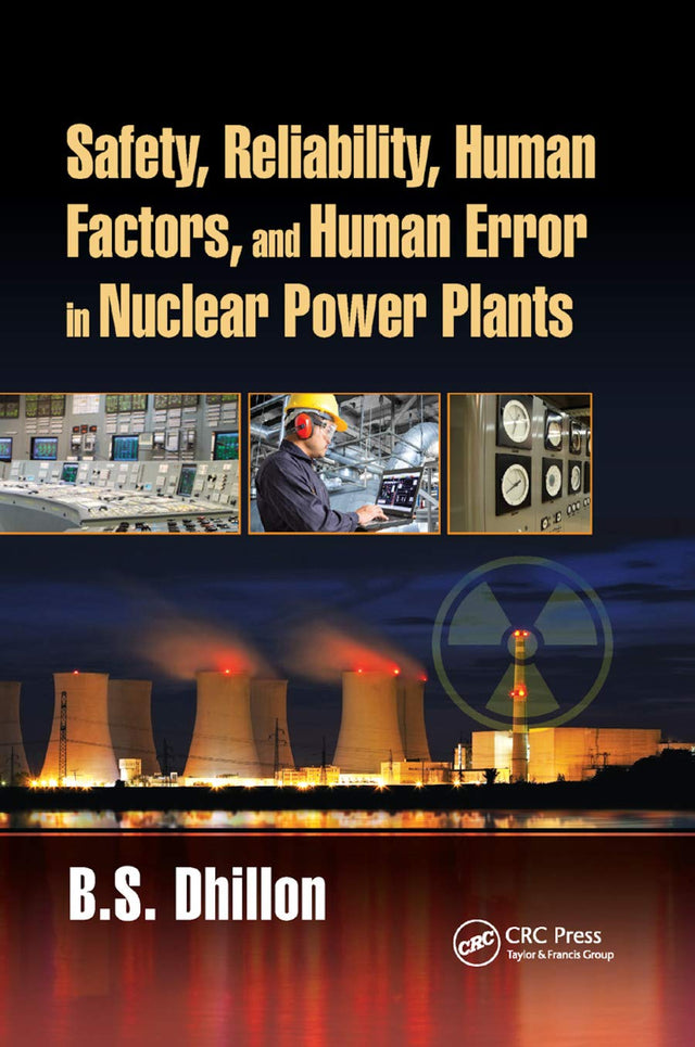 Safety, Reliability, Human Factors, and Human Error in Nuclear Power Plants - Retail Maharaj
