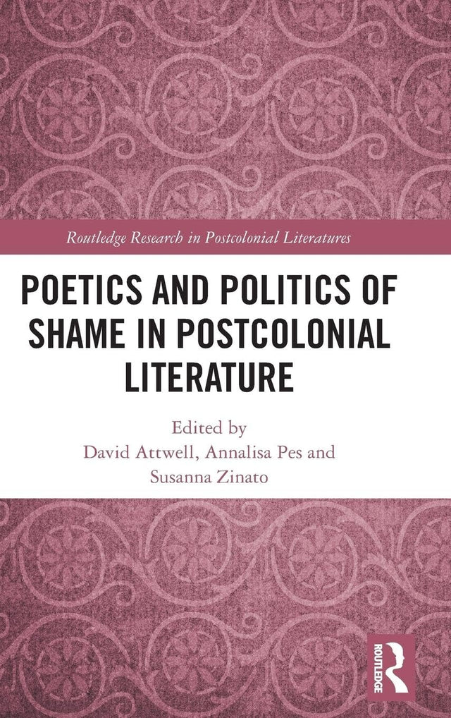 Poetics and Politics of Shame in Postcolonial Literature - Retail Maharaj