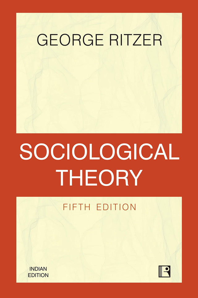 Sociological Theory (Fifth Edition) - Retail Maharaj