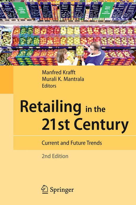 Retailing in the 21st Century: Current and Future Trends - Retail Maharaj