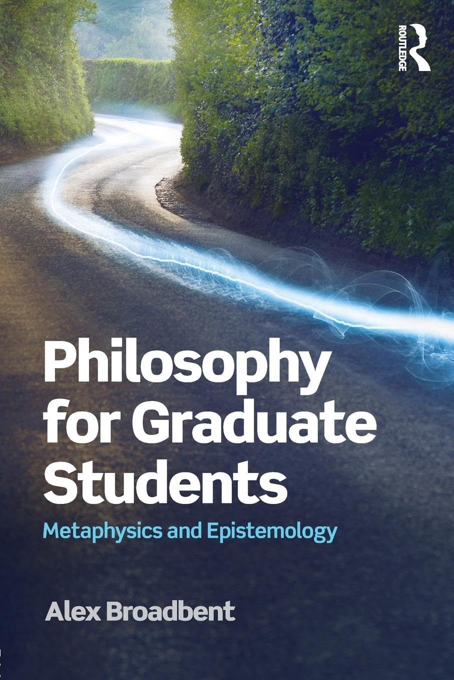 Philosophy for Graduate Students: Metaphysics and Epistemology - Retail Maharaj