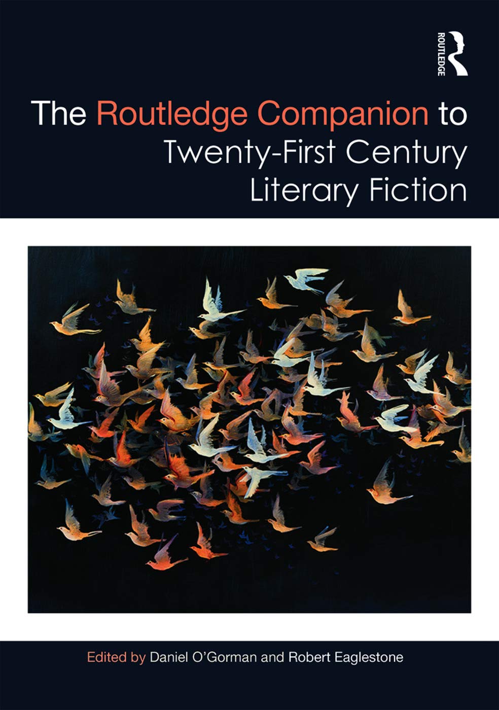 ROUTLEDGE COMPANION TO TWENTY-FIRST CENTURY LITERARY FICTION, 1ST EDITION - Retail Maharaj
