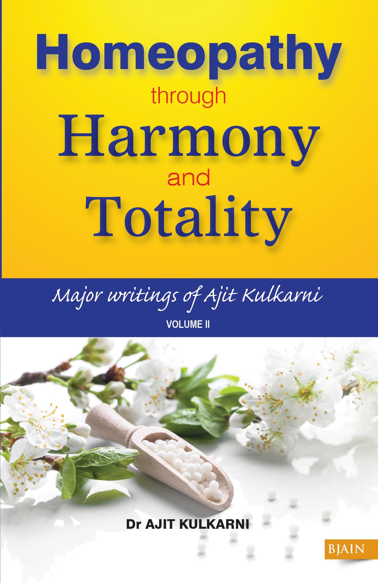 Homeopathy through Harmony and Totality - Volume 2 - Retail Maharaj