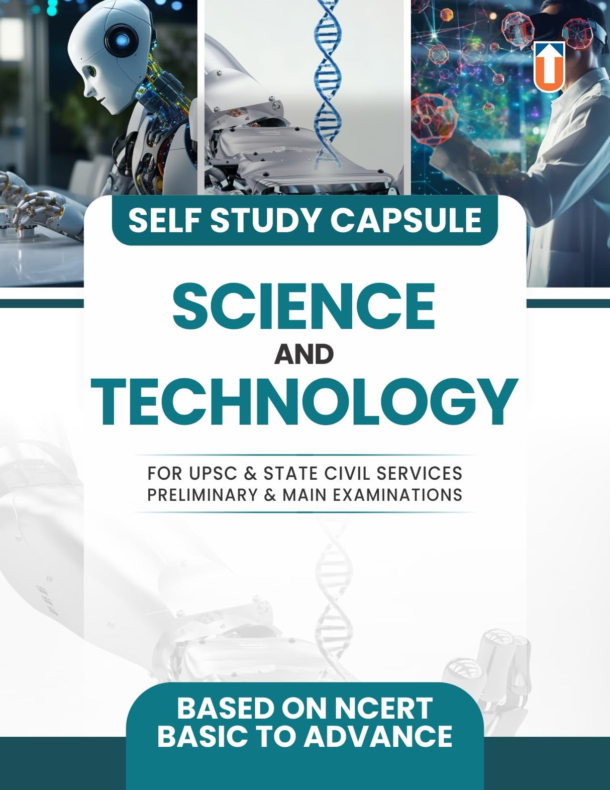Science and Technology Self Study Capsule for UPSC & State Civil Services Exams, NCERT-Based Basic to Advanced