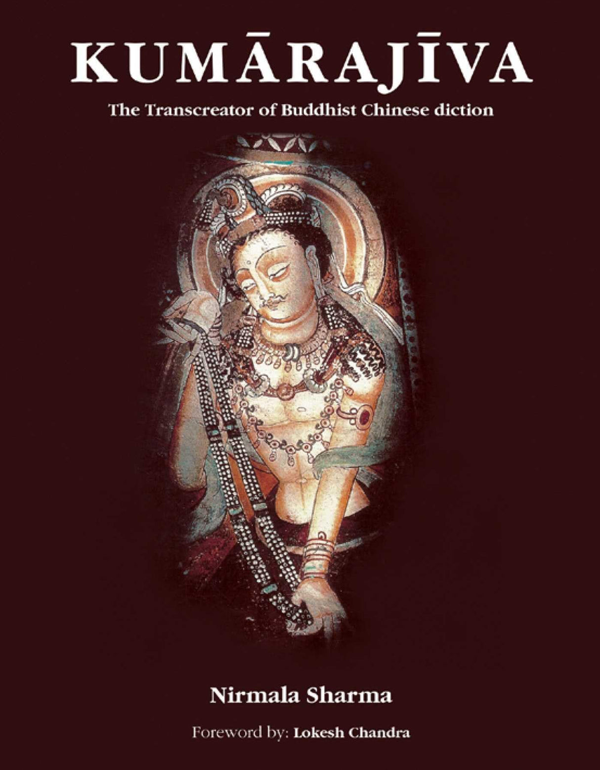 Kumarajiva: The Transcreator of Buddhist Chinese diction - Retail Maharaj