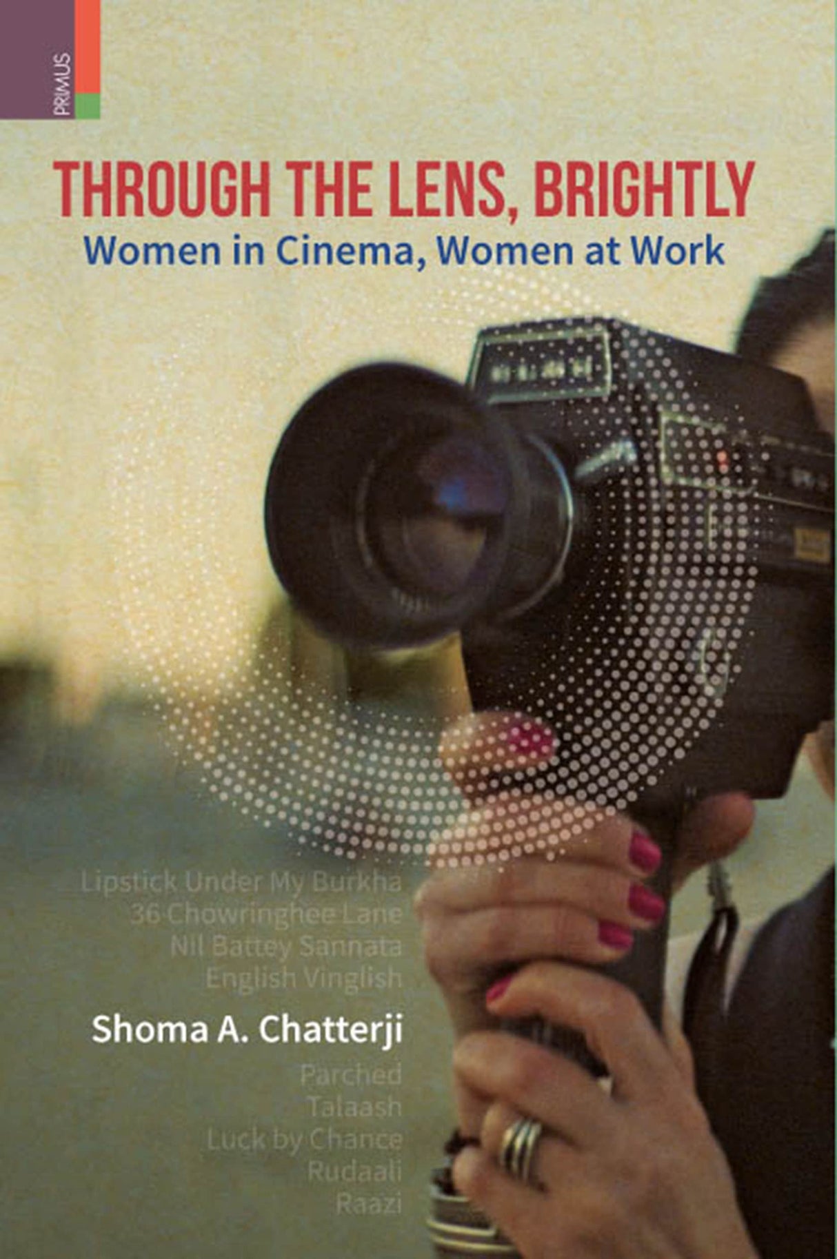 Through the Lens, Brightly: Women in Cinema, Women at Work - Retail Maharaj
