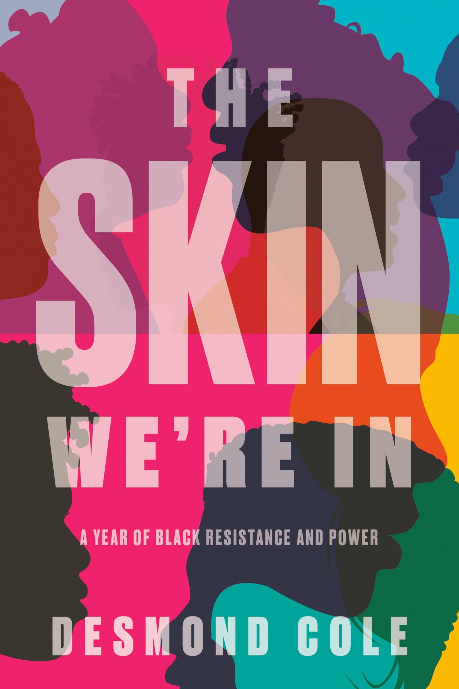The Skin We're in: A Year of Black Resistance and Power