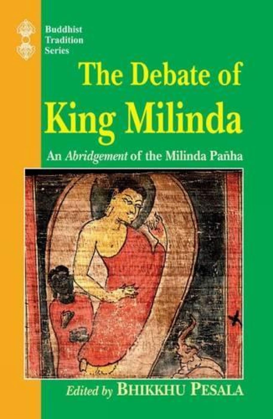 The Debate Of King Milinda: An Abridgement Of The Milinda Panha - Retail Maharaj