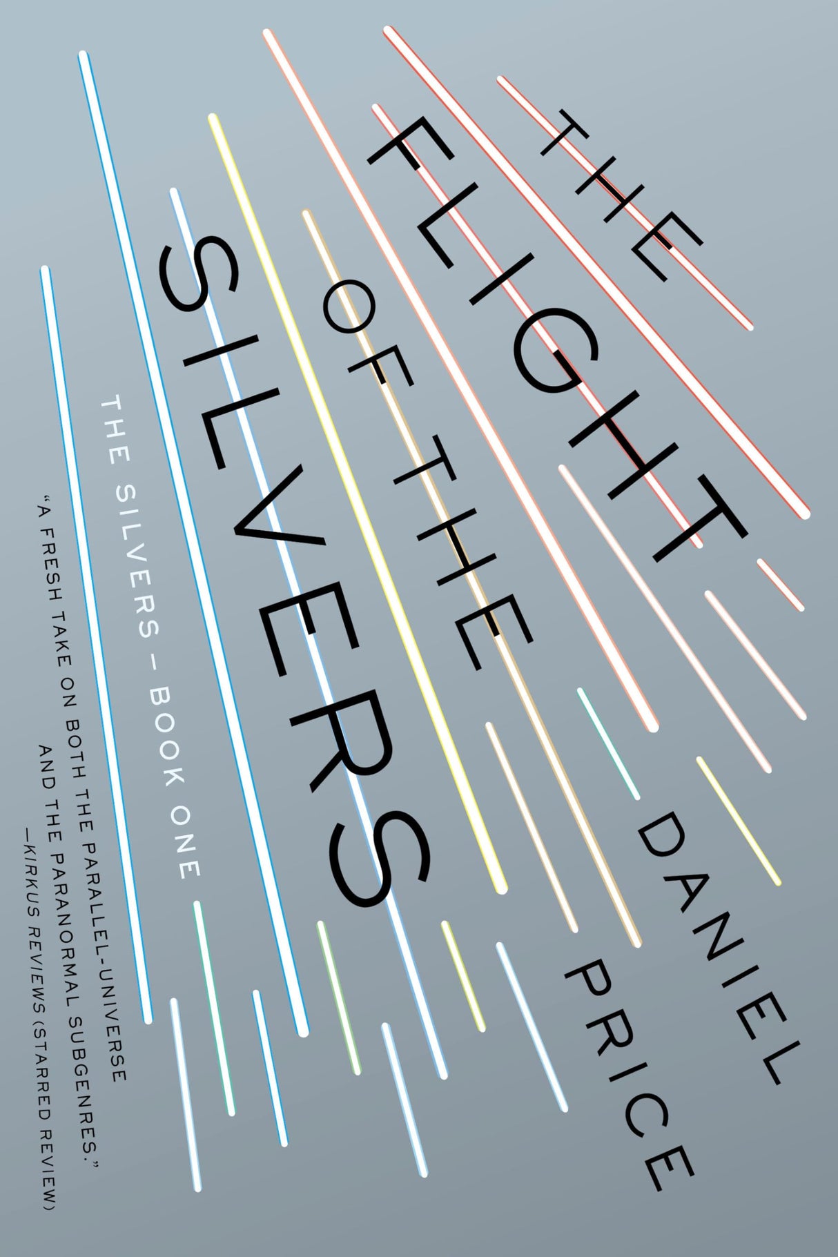 The Flight of the Silvers: The Silvers Book One: 1