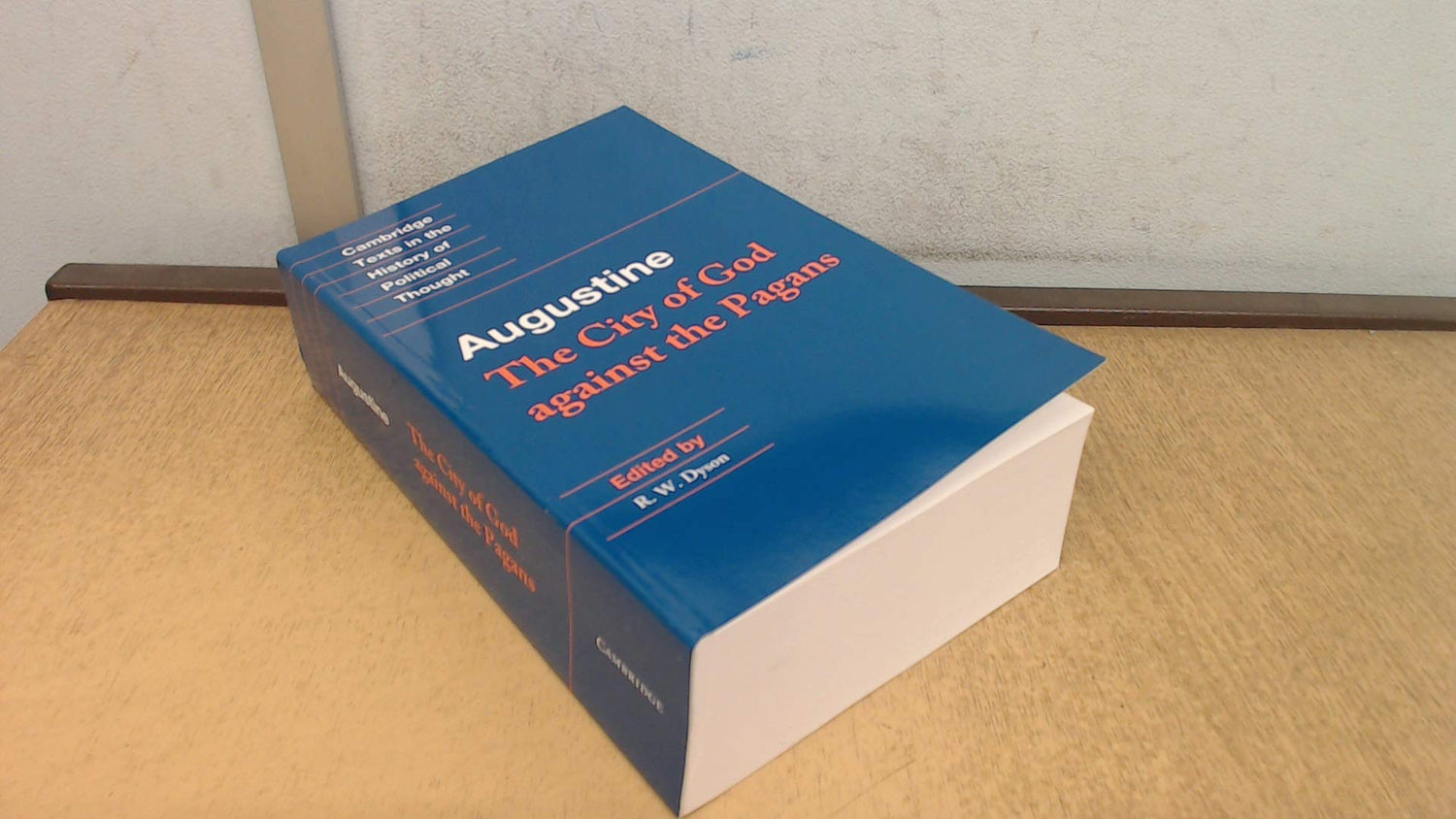 Augustine: The City of God against the Pagans (Cambridge Texts in the History of Political Thought)