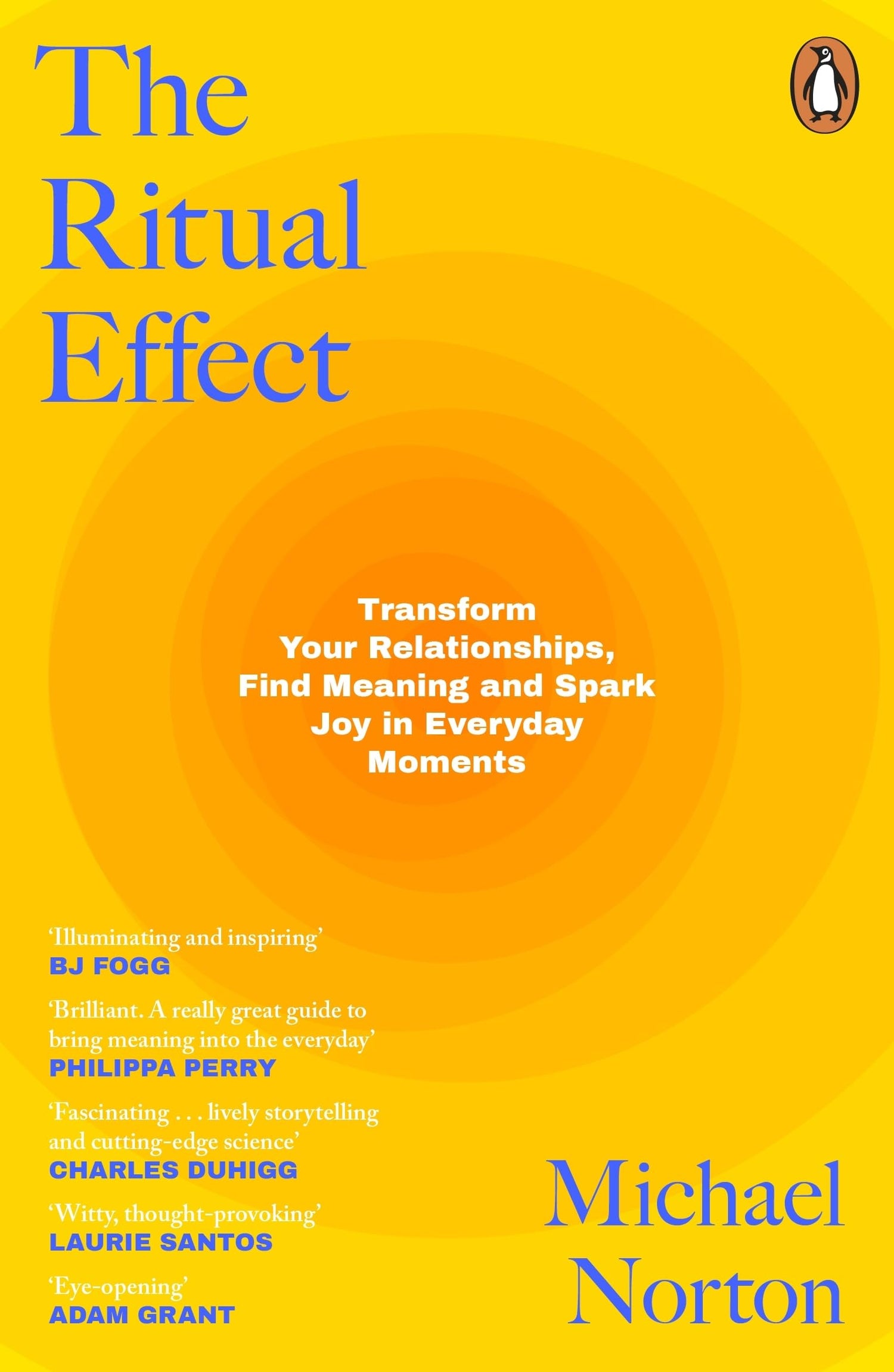 The Ritual Effect: Transform Your Relationships, Find Meaning and Spark Joy in Everyday Moments - Retail Maharaj