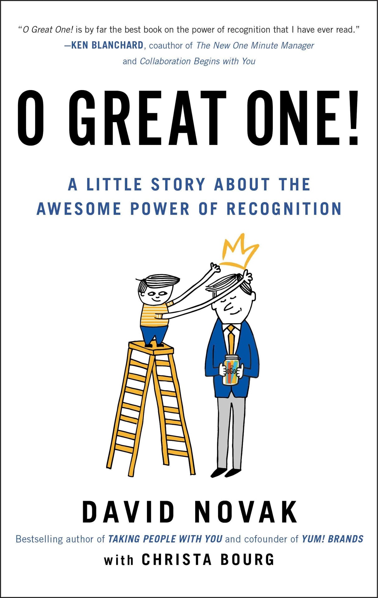 O Great One!: A Little Story About the Awesome Power of Recognition - Retail Maharaj