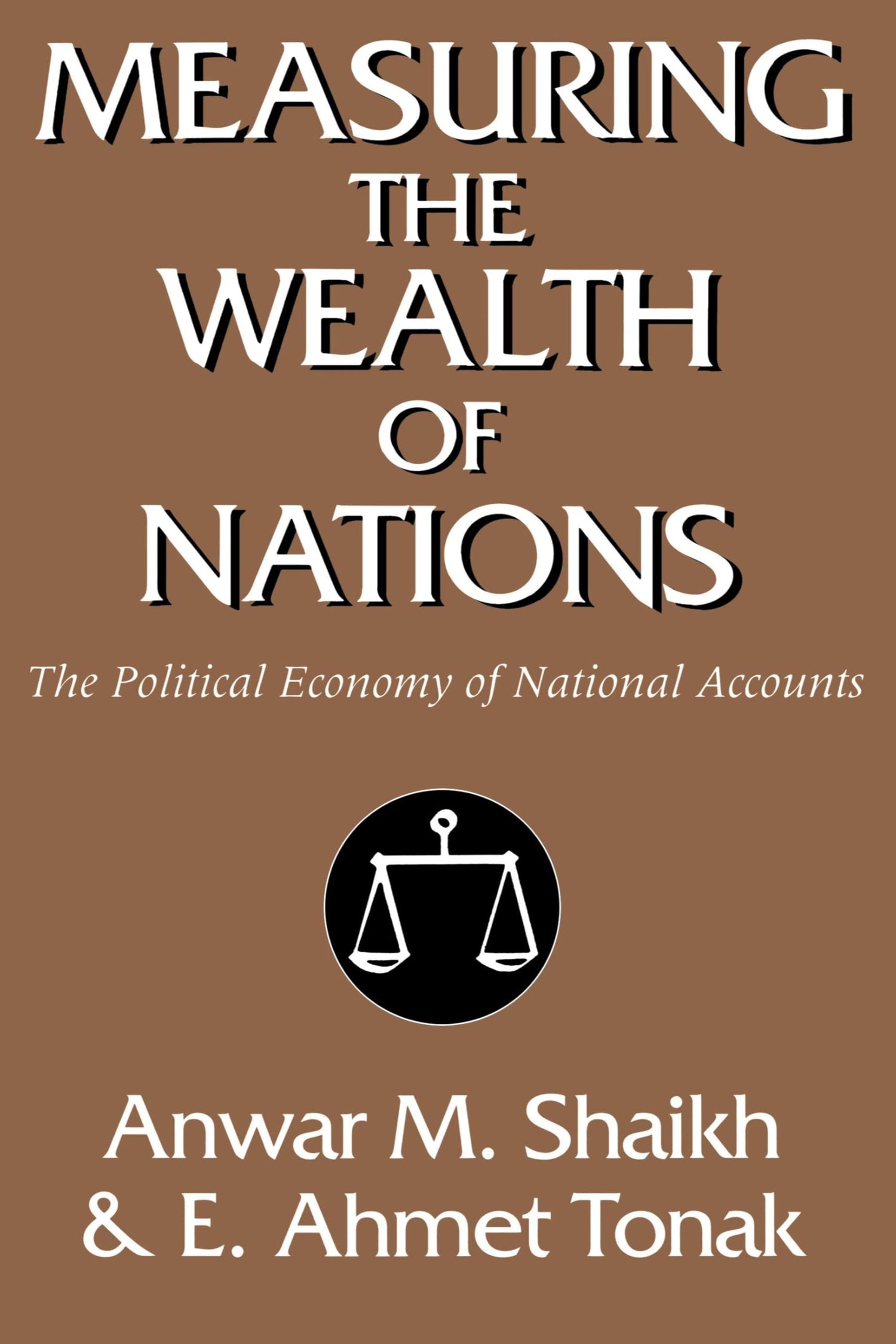 Measuring the Wealth of Nations: The Political Economy of National Accounts