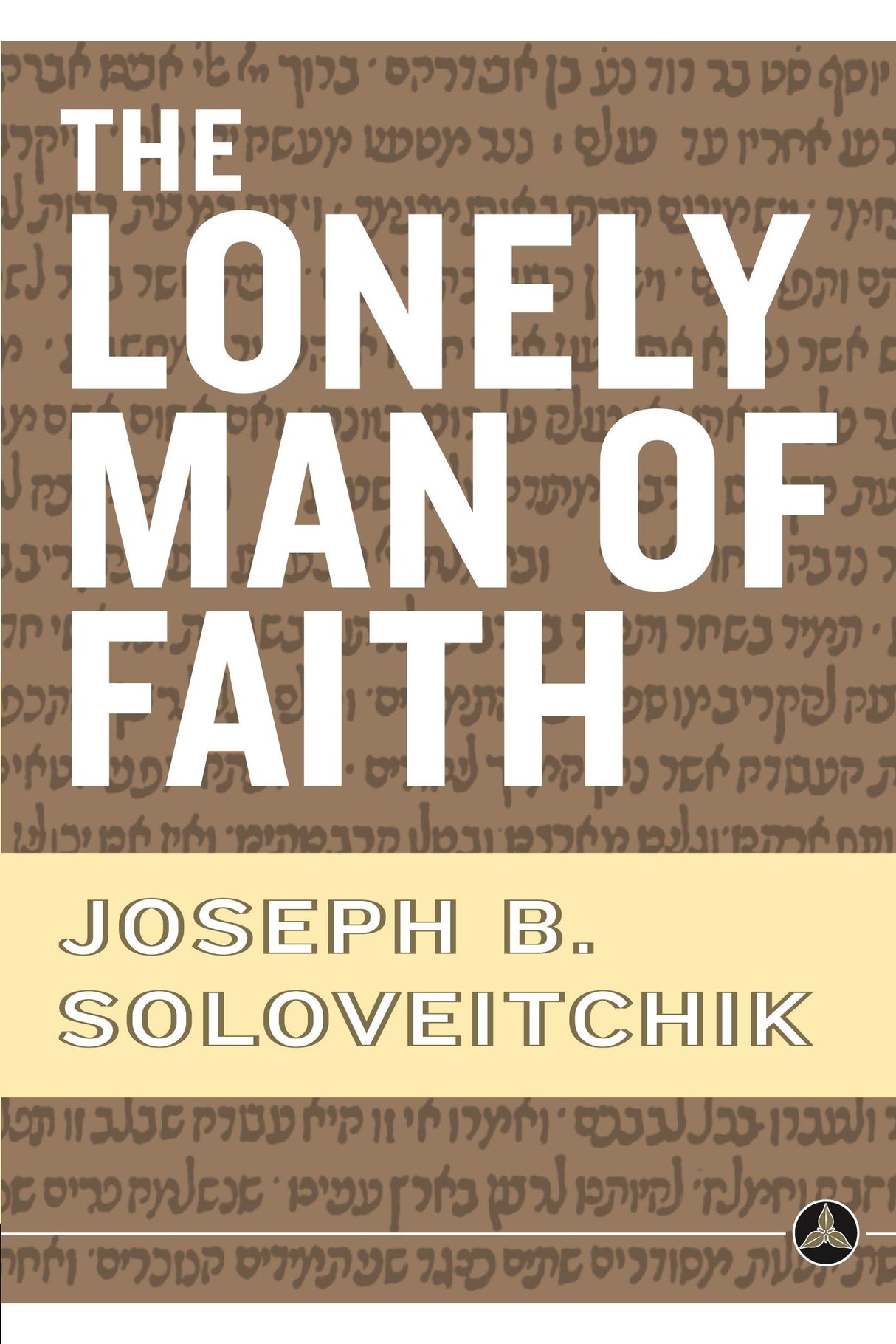 The Lonely Man of Faith - Retail Maharaj