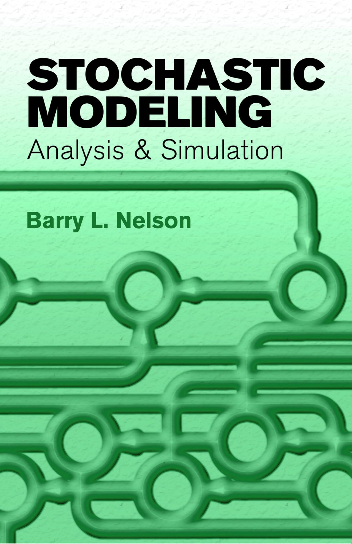 Stochastic Modeling: Analysis & Simulation (Dover Books on Mathematics)