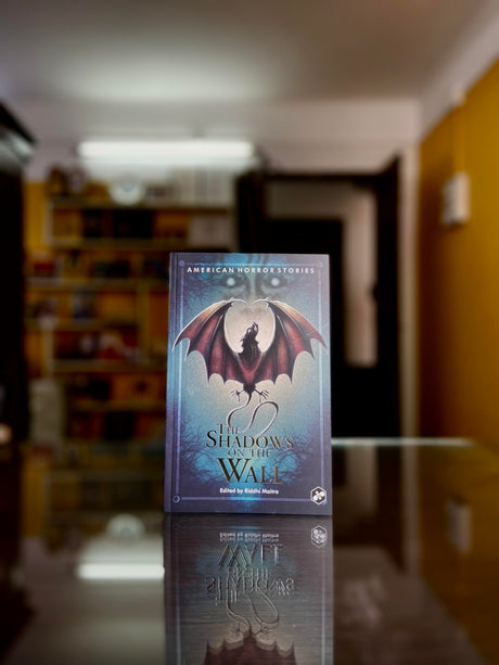 The Shadows on the Wall | The Best of American Horror Stories | Anthology of 15 Short Stories | Edited by Riddhi Maitra - Retail Maharaj