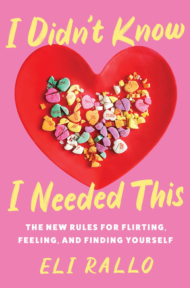 I Didn't Know I Needed This: The New Rules for Flirting, Feeling, and Finding Yourself - Retail Maharaj