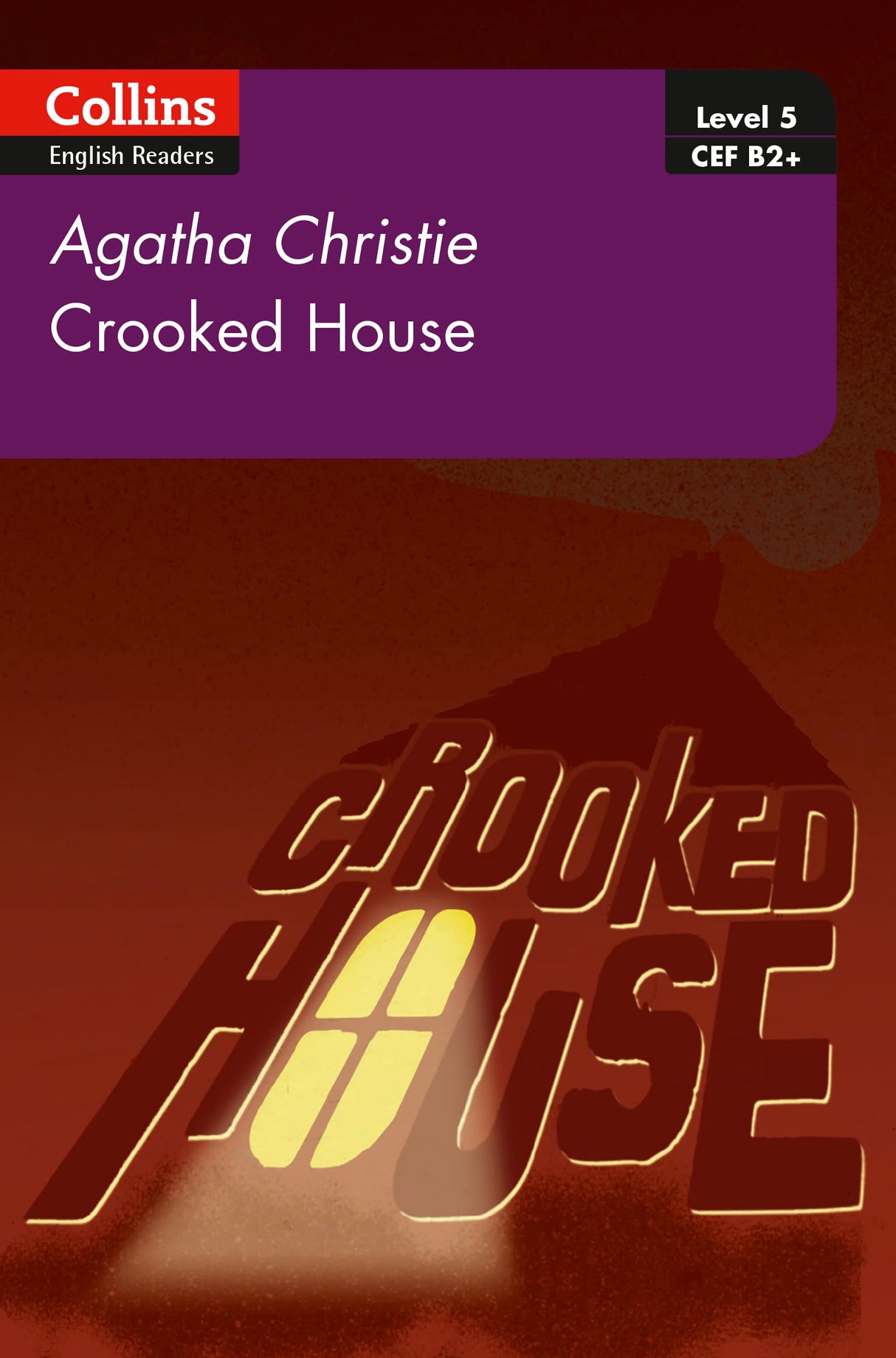 Crooked House: B2+ Level 5 (Collins Agatha Christie ELT Readers) - Retail Maharaj