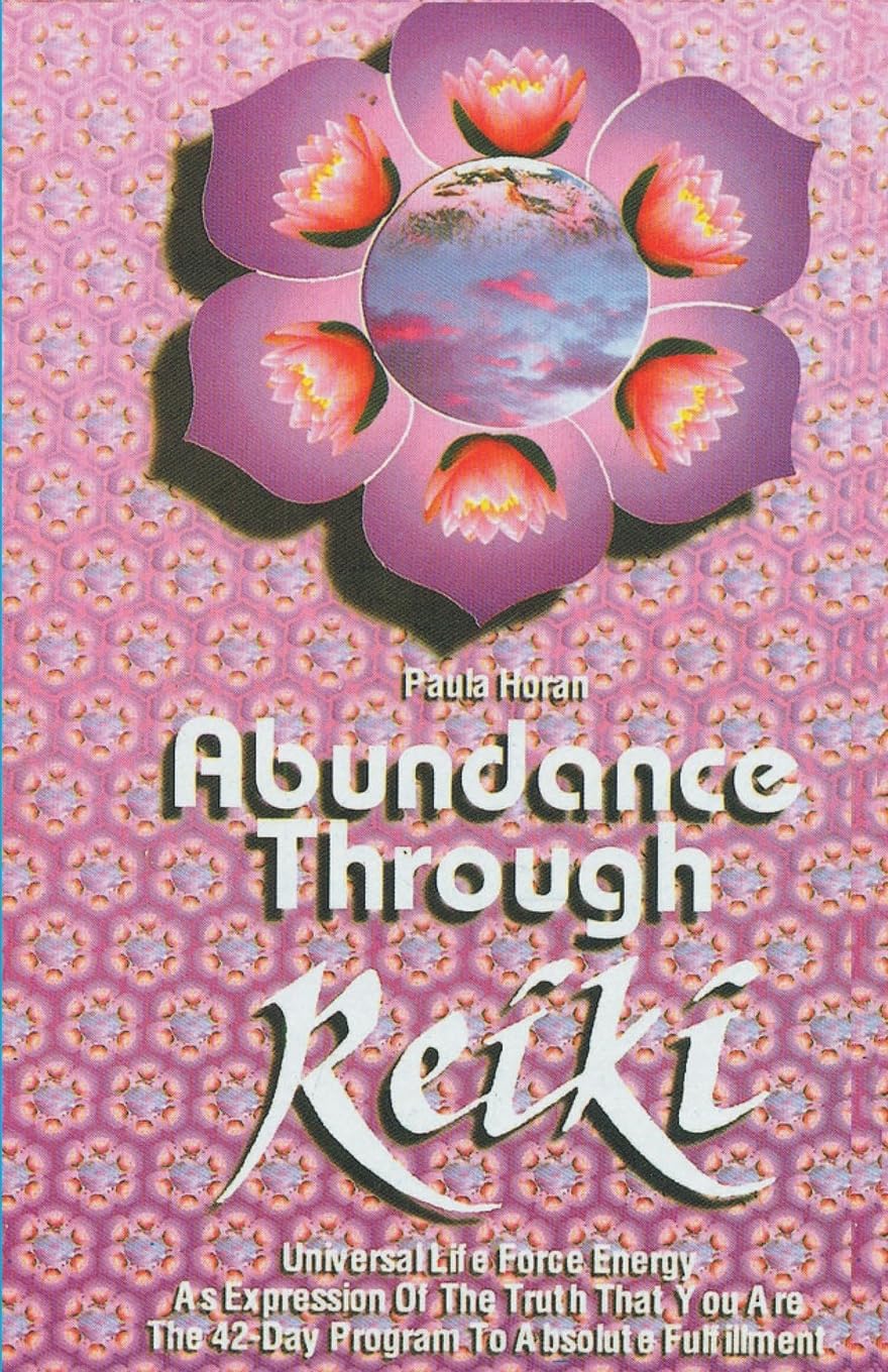 Abundance Through Reiki: Universal Life Force Energy As Expression of the Truth that you are the 42-day Program to absolute fulfillment - Retail Maharaj
