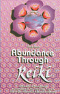 Abundance Through Reiki: Universal Life Force Energy As Expression of the Truth that you are the 42-day Program to absolute fulfillment - Retail Maharaj