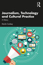 Journalism, Technology and Cultural Practice: A History - Retail Maharaj