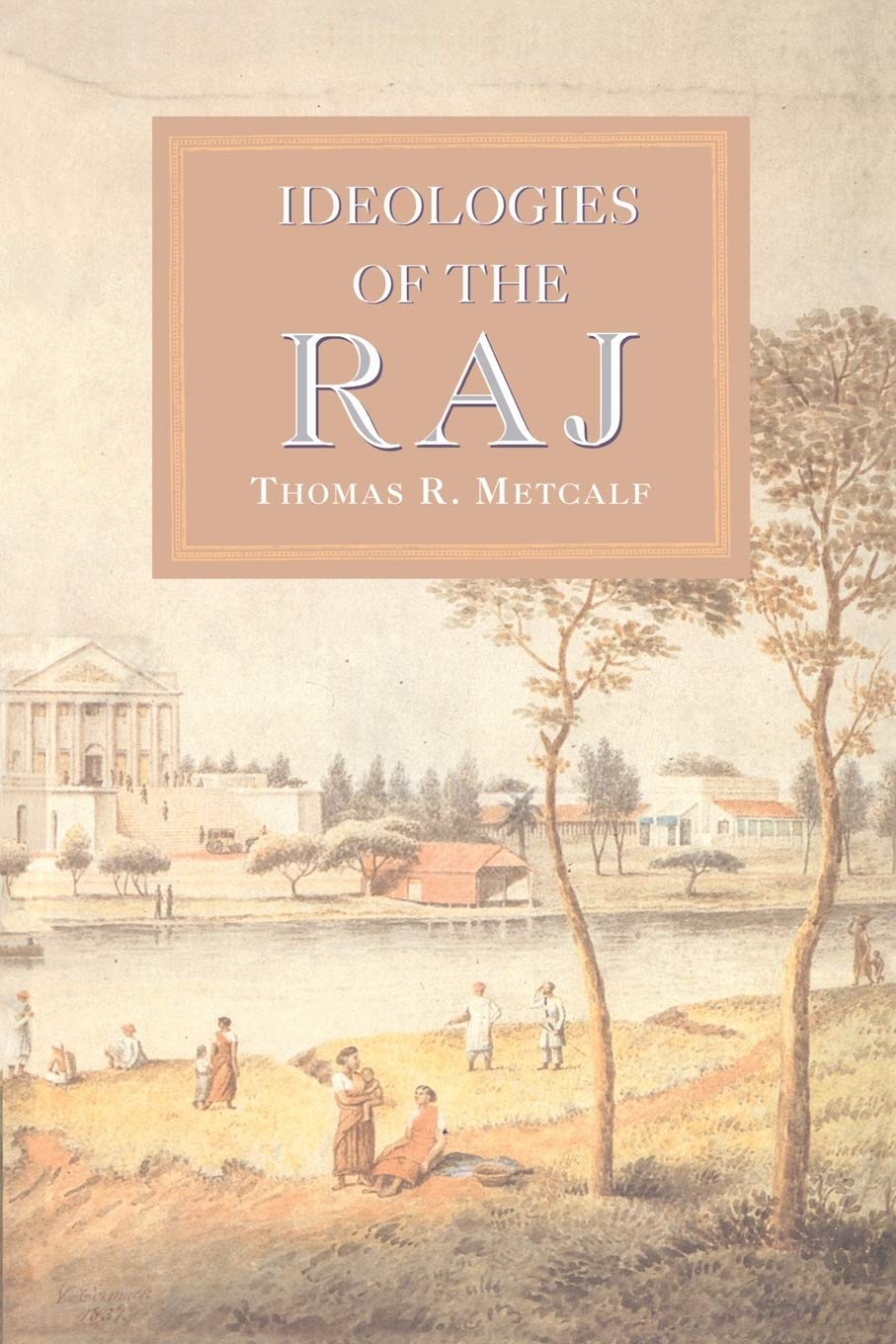 Ideologies of the Raj: 04 (The New Cambridge History of India) - Retail Maharaj