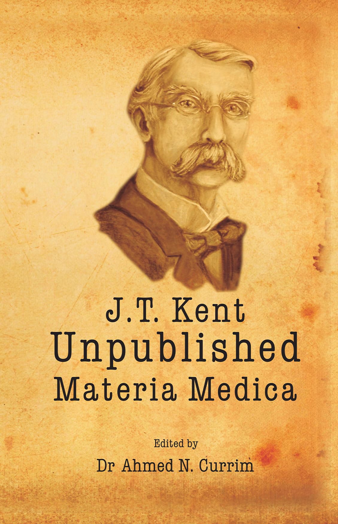James Tyler Kent Unpublished Materia Medica - Retail Maharaj