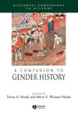 A Companion to Gender History: 6 (Wiley Blackwell Companions to World History) - Retail Maharaj