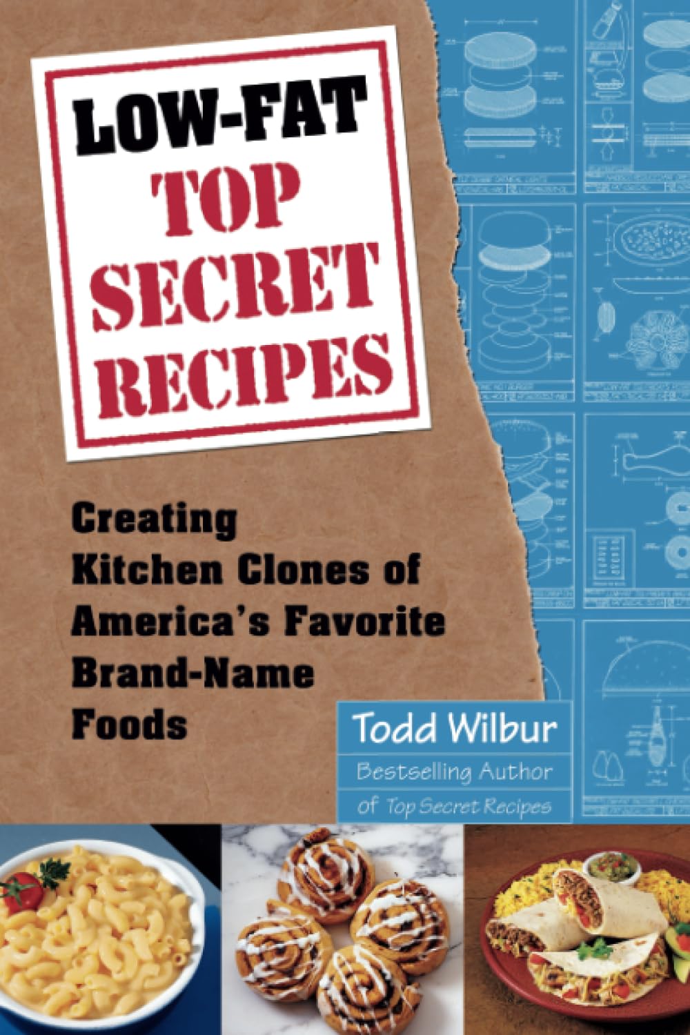 Low-Fat Top Secret Recipes: Creating Kitchen Clones of America's Favorite Brand-Name Foods