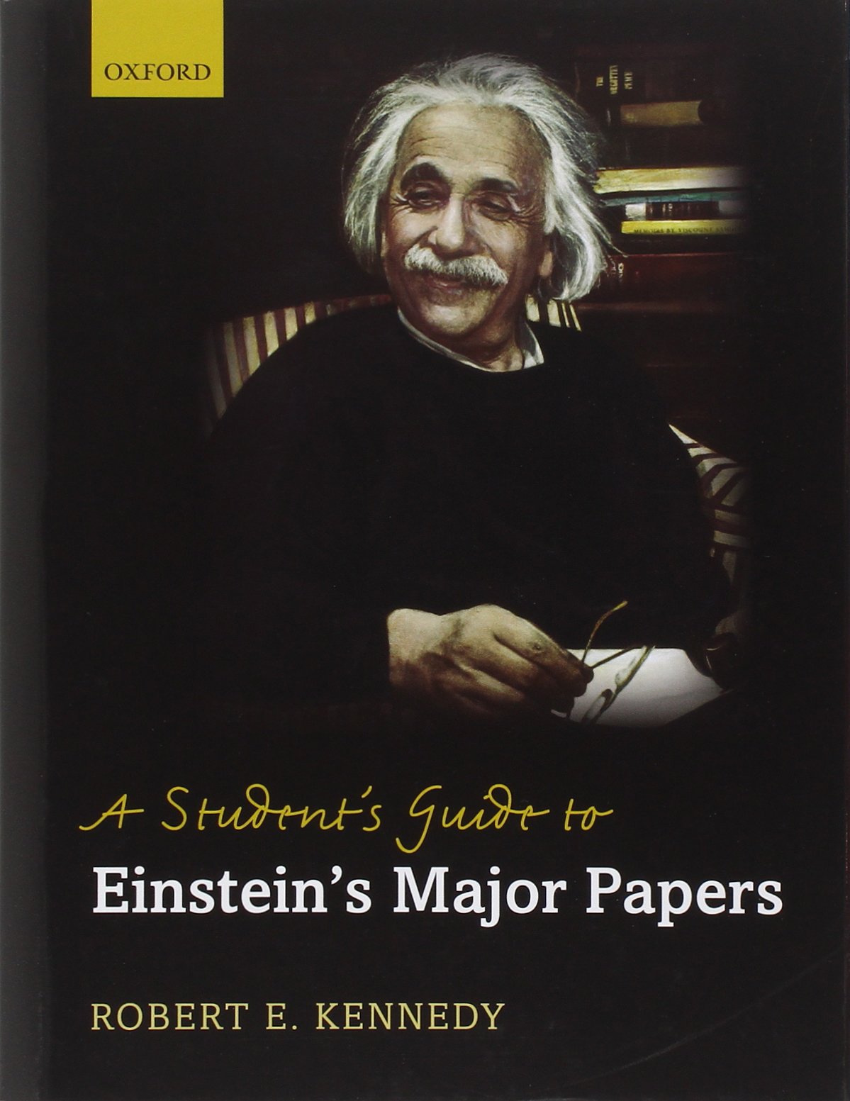A Student's Guide to Einstein's Major Papers - Retail Maharaj