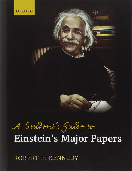 A Student's Guide to Einstein's Major Papers - Retail Maharaj