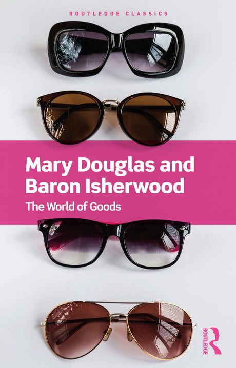 The World of Goods (Routledge Classics) - Retail Maharaj
