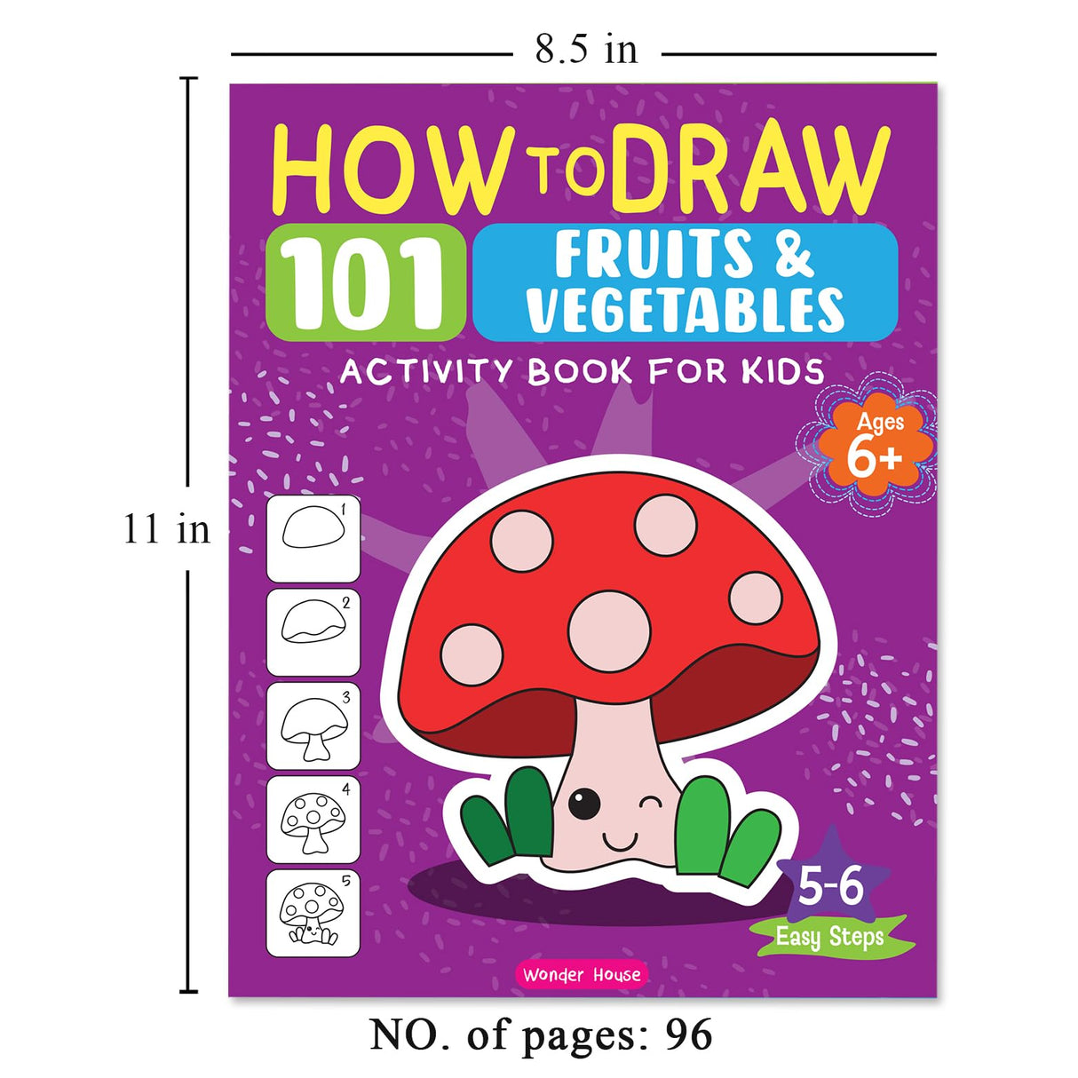 How to Draw: 101 Fruits and Vegetables | Step-by-Step Drawing Activity Book for Kids | Ages 5+ | Boost Creativity & Fine Motor Skills Through Art - Retail Maharaj