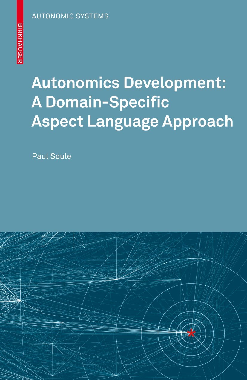 AUTONOMICS DEVELOPMENT: A DOMAIN-SPECIFIC ASPECT LANGUAGE APPROACH (PB 2010) - Retail Maharaj